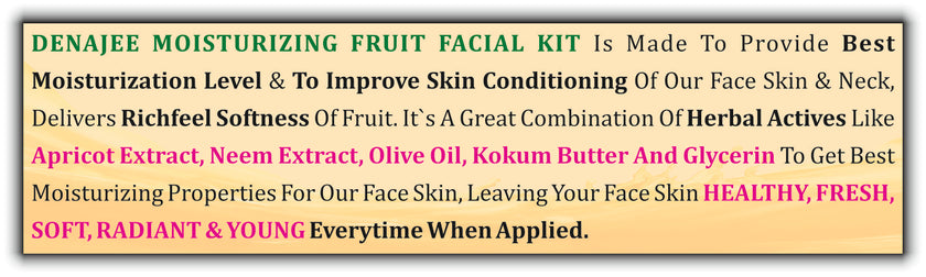 DENAJEE <br>Moisturizing Fruit Facial Kit</br>